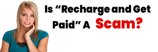 Is recharge and get paid legit? (2022 Review)