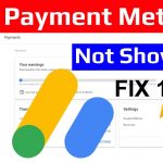 Google adsense payment method not showing
